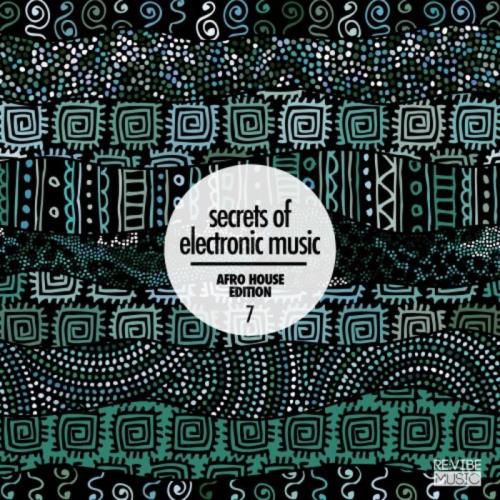 VA - Secrets Of Electronic Music: Afro House Edition, (Vol. 7) [RVMCOMP2319A]